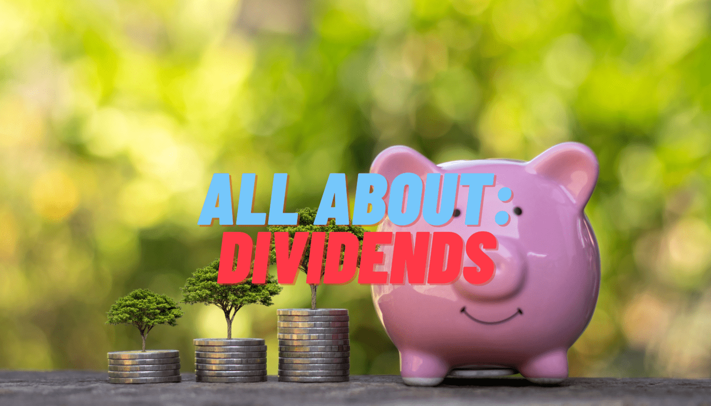 All About: Dividends